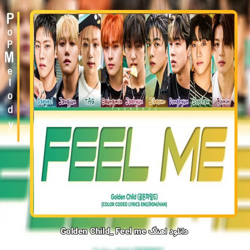 دانلود آهنگ Golden Child Feel me 
